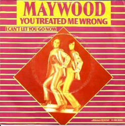 You Treated Me Wrong / I Can’t Let You Go Now