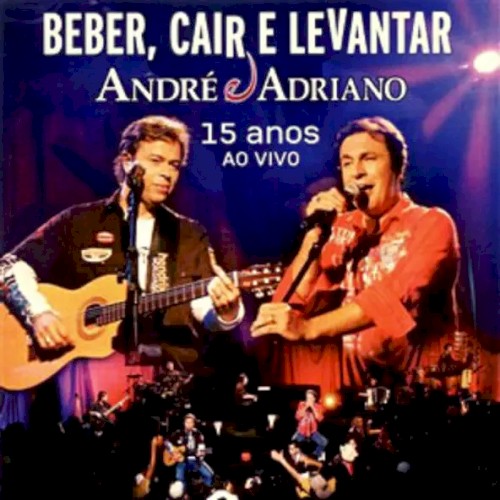 Beber, cair e levantar: 15 anos: Ao vivo