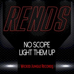 No Scope / Light Them Up