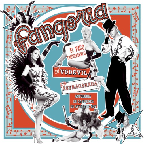 El paso trascendental del vodevil a la astracanada: Antología de canciones de ayer y de hoy