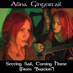 Setting Sail, Coming Home (from "Bastion")