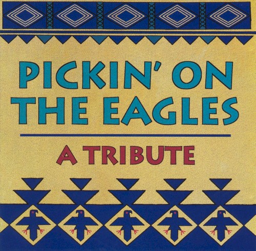 Pickin' on the Eagles: A Tribute