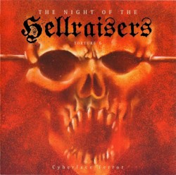 The Night of the Hellraisers - Torture 6: Cyberface Terror