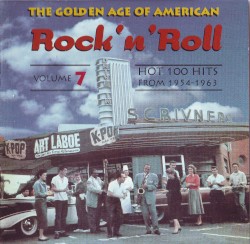 The Golden Age of American Rock ’n’ Roll, Volume 7