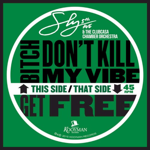 Bitch Don’t Kill My Vibe / Get Free