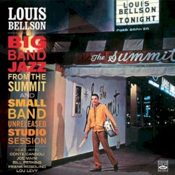 Big Band Jazz From the Summit and Small Band Unreleased Studio Session