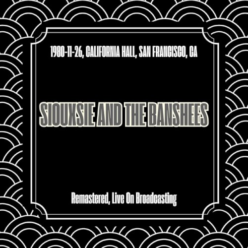 1980-11-26, California Hall, San Francisco, CA (Remastered, Live On Broadcasting)