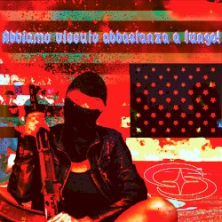 Abbiamo vissuto abbastanza a lungo!