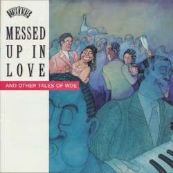 Messed Up in Love and Other Tales of Woe