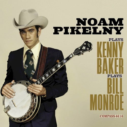 Noam Pikelny Plays Kenny Baker Plays Bill Monroe