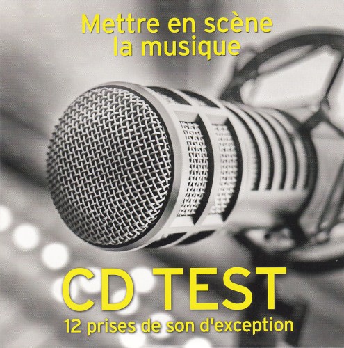 CD Test : 12 Prises de son d'exception - Mettre en scène la musique