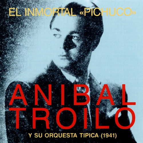 El Inmortal Pichuco