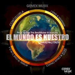 El mundo es nuestro (2018 remastered)