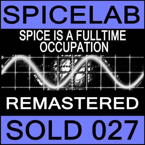 Spice Is a Fulltime Occupation