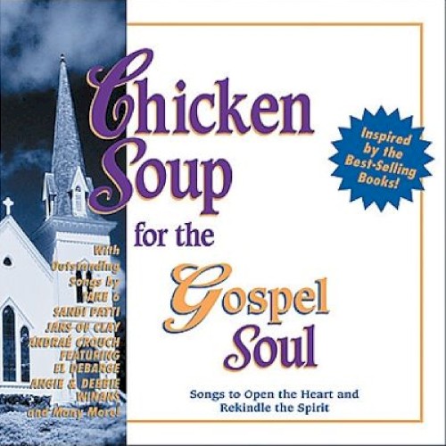 Chicken Soup for the Gospel Soul: Songs of Praise