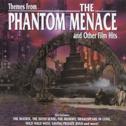 Themes from The Phantom Menace and Other Film Hits