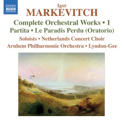 Complete Orchestral Works • 1: Partita / Le paradis perdu (Oratorio)