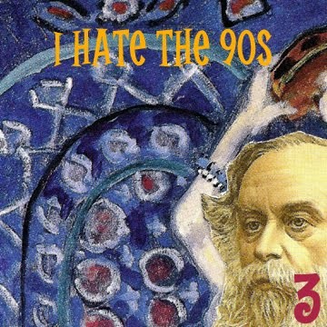 I Hate the 90s, Volume 3