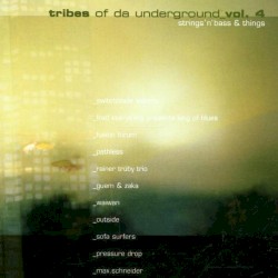 Tribes of Da Underground, Volume 4: Strings'n'Bass & Things