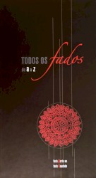 Todos os fados de A a Z: Fado Porto ao Fado saudade
