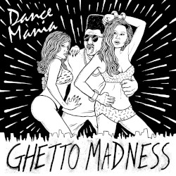 Dance Mania: Ghetto Madness