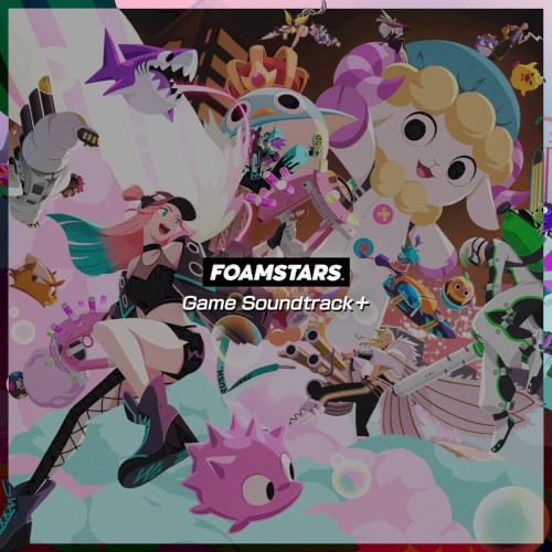 FOAMSTARS Game Soundtrack+