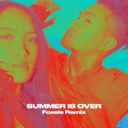 SUMMER IS OVER (Foxela remix)