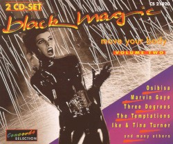 Black Magic - Move Your Body, Volume Two