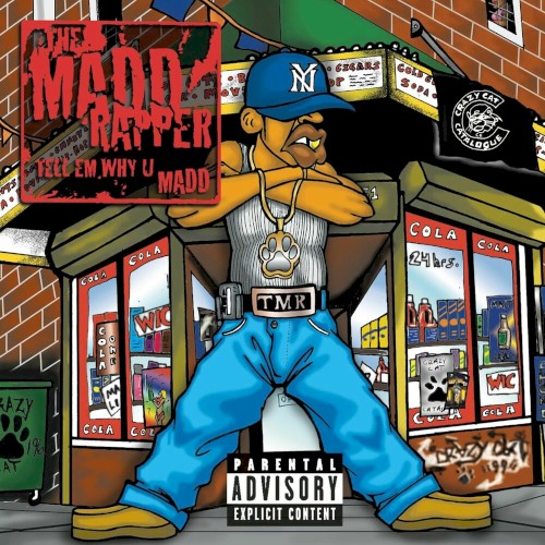Tell ’Em Why U Madd