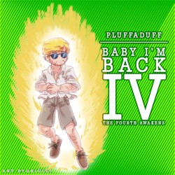 Baby I'm Back IV: The Fourth Awakens