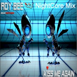 Kiss Me Again (Nightcore mix)