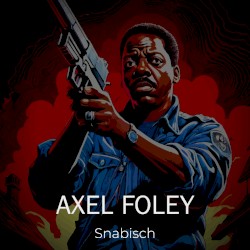 AXEL FOLEY REIMAGINED