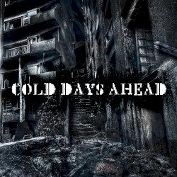 Cold Days Ahead