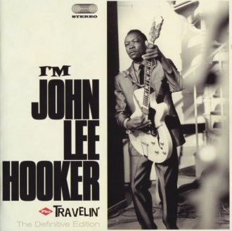 I'm John Lee Hooker Plus Travelin'