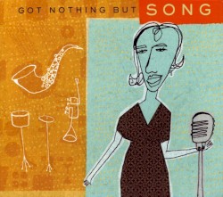 Got Nothing But Song