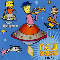 Rolling Stone: New Noises, Volume 85