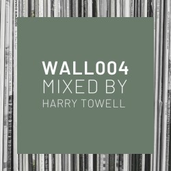 wallofambient mix 004: harry towell