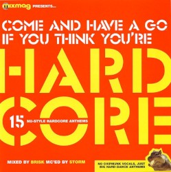 Mixmag Presents: Come And Have A Go If You Think You're Hardcore