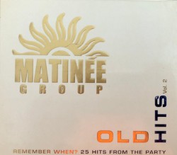 Matinée Group: Old Hits, Vol. 2