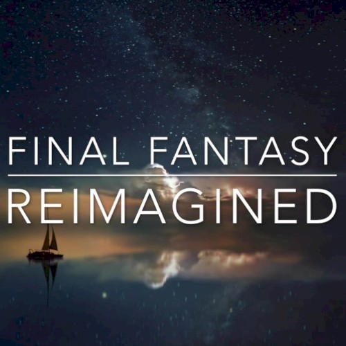 Final Fantasy Reimagined