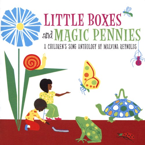 Little Boxes and Magic Pennies: A Children’s Song Anthology