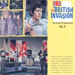 The British Invasion: The History of British Rock, Volume 2