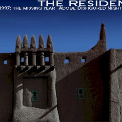 Adobe Disfigured Night (1997: The Missing Year)