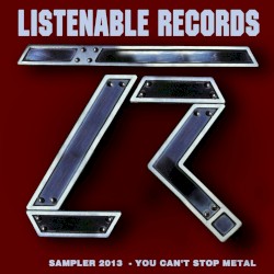 Listenable Records Sampler 2013 – You Can’t Stop Metal