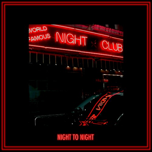Night to Night