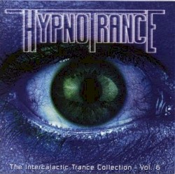 Hypnotrance 6: The Intergalactic Trance Collection