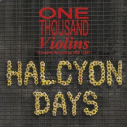 Halcyon Days (Complete Recordings 1985–1987)