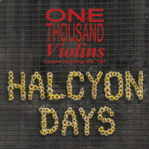Halcyon Days (Complete Recordings 1985–1987)