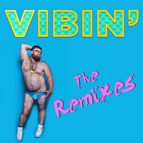 Vibin' - The Remixes