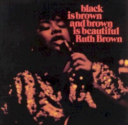 Black Is Brown and Brown Is Beautiful